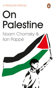 On Palestine – Noam Chomsky & Ilan Pappé