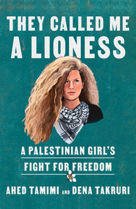 They Called Me a Lioness - Ahed Tamimi - Bayyāra